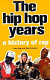 The hip hop years : a history of rap /