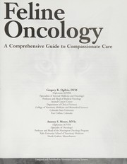 Feline oncology : a comprehensive guide to compassionate care /