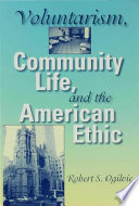 Voluntarism, community life, and the American ethic /