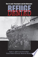 Refuge denied : the St. Louis passengers and the Holocaust /