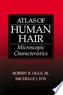 Atlas of human hair microscopic characteristics /