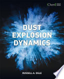 Dust explosion dynamics /