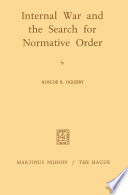 Internal war and the search for normative order.