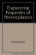Engineering properties of thermoplastics. : A collective work produced by Imperial Chemical Industries Ltd., Plastics Division. Edited by R. M. Ogorkiewicz.