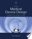 Medical device design : innovation from concept to market /