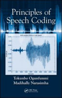 Principles of speech coding /