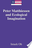 Peter Matthiessen and ecological imagination /
