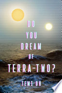 Do you dream of Terra-Two? /
