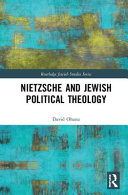 Nietzsche and Jewish political theology /