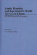 Family planning and reproductive health services in Ghana : an annotated bibliography /