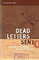 Dead letters sent : queer literary transmission /