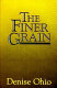 The finer grain /