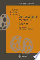 Computational Materials Science : From Ab Initio to Monte Carlo Methods /