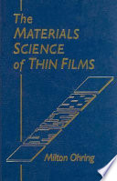The materials science of thin films /