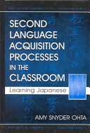 Second language acquisition processes in the classroom : learning Japanese /