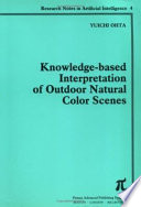 Knowledge-based interpretation of outdoor natural color scenes /