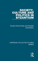 Society, culture, and politics in Byzantium /