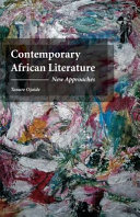 Contemporary African literature : new approaches /