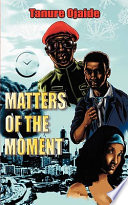 Matters of the moment /
