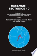 Basement Tectonics 10 : Proceedings of the Tenth International Conference on Basement Tectonics, held in Duluth, Minnesota, U.S.A., August 1992 /