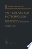Cell Biology and Biotechnology : Novel Approaches to Increased Cellular Productivity /