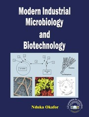 Modern industrial microbiology and biotechnology /