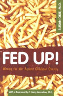 Fed up! : winning the war against childhood obesity /