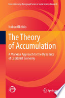 The Theory of Accumulation : A Marxian Approach to the Dynamics of Capitalist Economy /