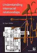 Understanding interracial relationships /