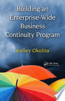 Building an enterprise-wide business continuity program /