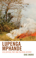 Lupenga Mphande : eco-critical poet and political activist /