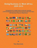 Doing business in West Africa, 2009-2010 : comparative & in-depth macro-economic analyses of 48 Sub-Saharan Africa economies during the past ten years with particular focus on West Africa /