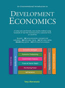 An unconventional introduction to development economics : a lively and user-friendly case studies method using hundreds of real-life macroeconomic scenarios from 52 countries /