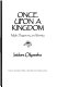 Once upon a kingdom : myth, hegemony, and identity /