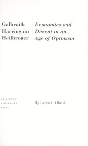 Galbraith, Harrington, Heilbroner : economics and dissent in an age of optimism /