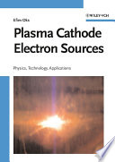 Plasma cathode electron sources : physics, technology, applications /