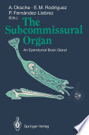 The Subcommissural Organ : an Ependymal Brain Gland /