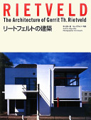 The architecture of Gerrit Th. Rietveld /