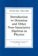 Introduction to octonion and other non-associative algebras in physics /
