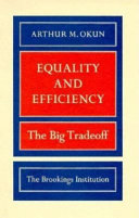 Equality and efficiency, the big tradeoff /