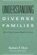 Understanding diverse families : what practitioners need to know /