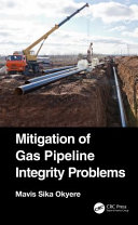 Mitigation of gas pipeline integrity problems /