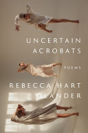 Uncertain acrobats /