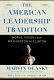 The American leadership tradition : moral vision from Washington to Clinton /