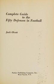 Complete guide to the fifty defenses in football /
