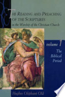 The reading and preaching of the scriptures in the worship of the Christian church /