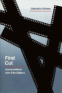 First cut : conversations with film editors /