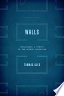 Walls : enclosure and ethics in the modern landscape /