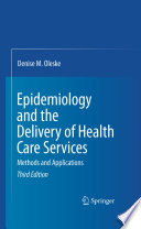 Epidemiology and the delivery of health care services : methods and applications /