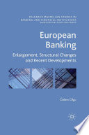 European Banking : Enlargement, Structural Changes and Recent Developments /